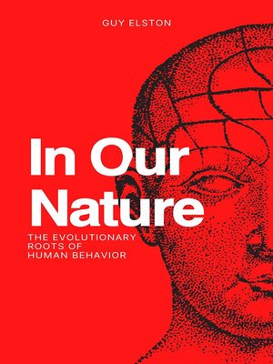 cover image of In Our Nature--The Evolutionary Roots of Human Behavior